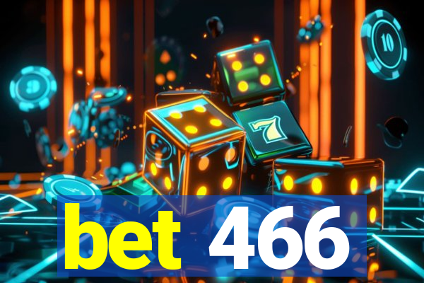 bet 466